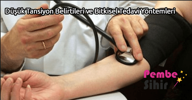 Düşük Tansiyon Belirtileri ve Bitkisel Tedavi Yöntemleri