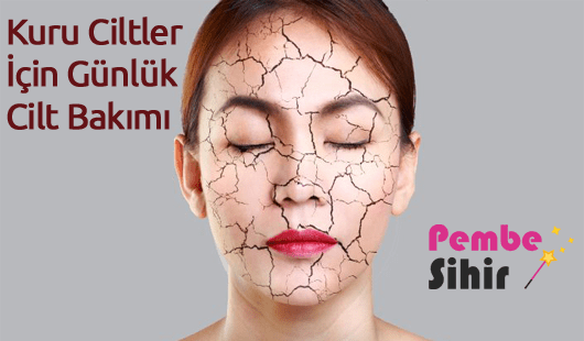 Kuru Ciltler İçin Günlük Cilt Bakımı