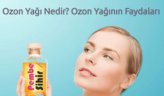 Ozon Yağı Nedir Ozon Yağının Faydaları