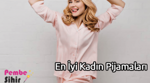 En İyi Kadın Pijamaları