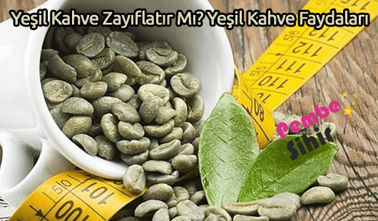 Yeşil Kahve Zayıflatır Mı Yeşil Kahve Faydaları