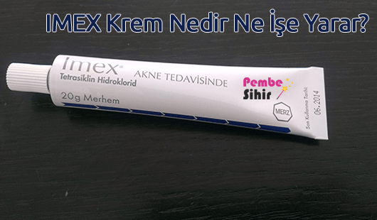 imex Krem Nedir Ne İşe Yarar