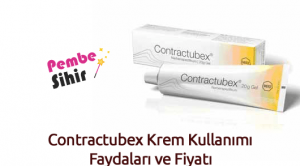 Contractubex Krem Kullanımı Faydaları ve Fiyatı