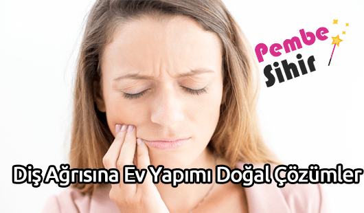 Diş Ağrısına Ev Yapımı Doğal Çözümler