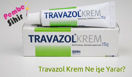 Travazol Krem Ne işe Yarar