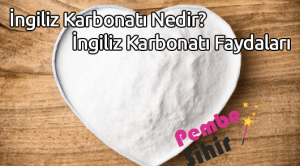 İngiliz Karbonatı Nedir? İngiliz Karbonatı Faydaları