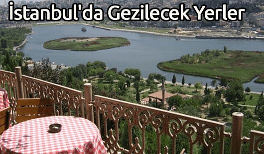 İstanbul'da Gezilecek Yerler