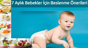 7 Aylık Bebekler İçin Beslenme Önerileri