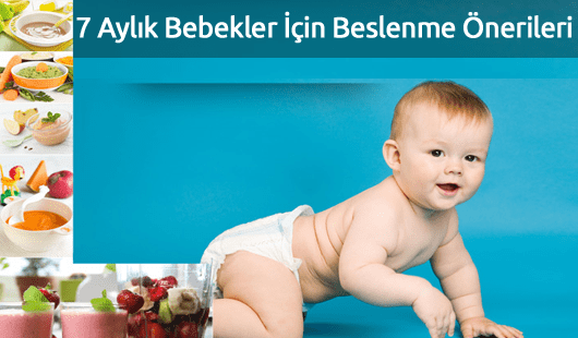 7 Aylık Bebekler İçin Beslenme Önerileri