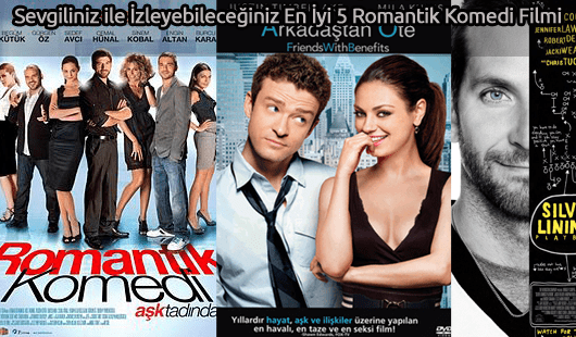 Sevgiliniz ile İzleyebileceğiniz En İyi 5 Romantik Komedi Filmi