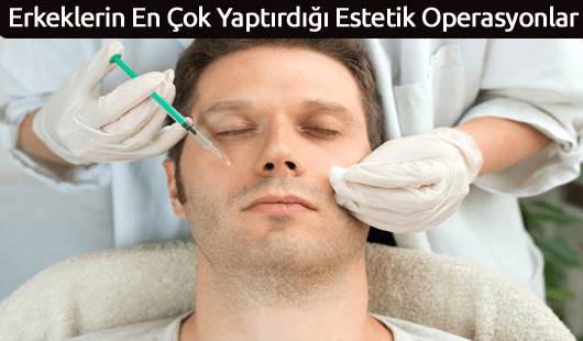 Erkeklerin En Çok Yaptırdığı Estetik Operasyonlar